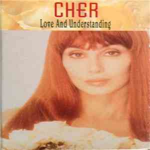 Cher - Love And Understanding
