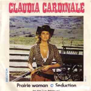 Claudia Cardinale - Prairie Woman / Seduction