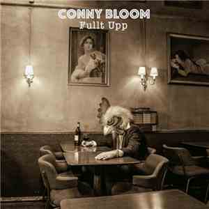 Conny Bloom - Fullt Upp