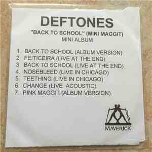 Deftones - Back To School (Mini Maggit)