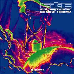ETC aka Time Twister - Sands Of Time Mix