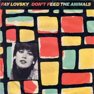 Fay Lovsky - Don't Feed The Animals
