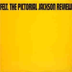 Felt - The Pictorial Jackson Review