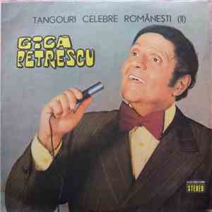 Gică Petrescu - Tangouri Celebre Românești (II)