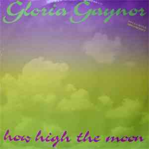 Gloria Gaynor - How High The Moon