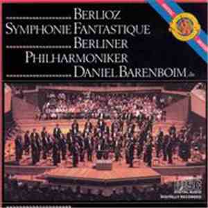 Hector Berlioz - Berliner Philharmoniker, Daniel Barenboim - Symphonie Fant ...