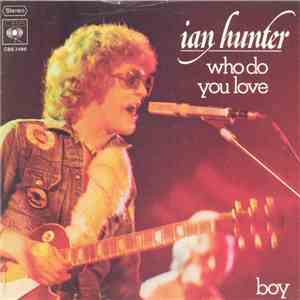 Ian Hunter - Who Do You Love