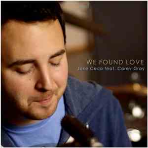 Jake Coco Feat. Corey Gray  - We Found Love