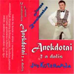 Juozas Zavaliauskas - Anekdotai. 2-a Dalis. Juokoterapija