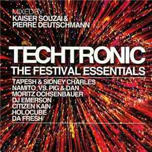 Kaiser Souzai & Pierre Deutschmann - Techtronic - The Festival Essentials