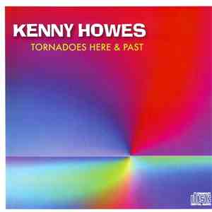 Kenny Howes - Tornadoes Here & Past