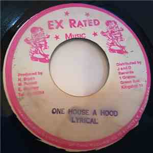 Lyrical - One House A Hood