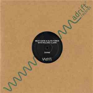 Meat Katie & Elite Force With Roland Clark - Divine / Lazer
