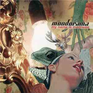 Moodorama - My Name Is Madness