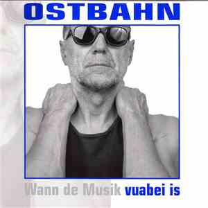 Ostbahn - Vuabei Is