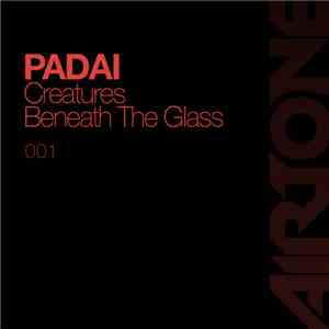 Padai - Creatures / Beneath The Glass