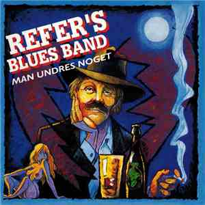 Refer's Blues Band - Man Undres Noget