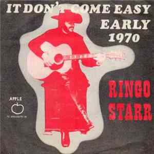 Ringo Starr - It Don't Come Easy / Early 1970