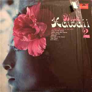 Roberto Delgado & His Orchestra - Blue Hawaii 2