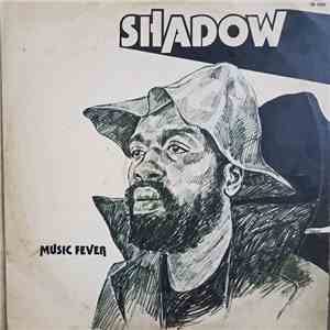 Shadow - Music Fever