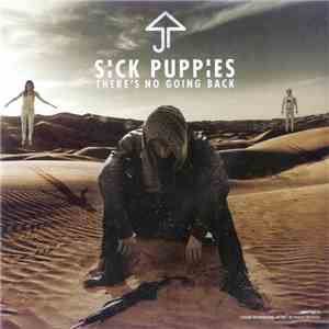Sick Puppies - There's No Going Back