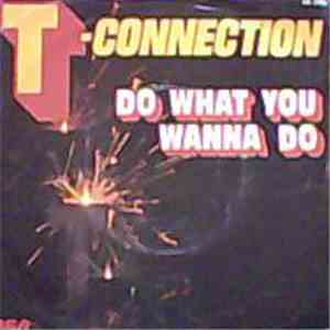 T-Connection - Do What You Wanna Do