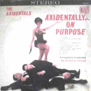 The Axidentals - Axidentally On Purpose