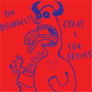 The Disconnects, Crazy & The Brains - ...Are On The Other Side