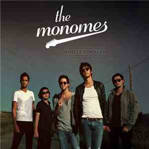 The Monomes - Sweet Champagne