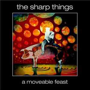 The Sharp Things - A Moveable Feast