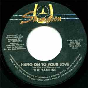 The Tamlins - Hang On To Your Love