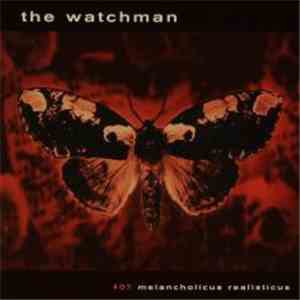 The Watchman - #7 Melancholicus Realisticus