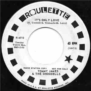 Tommy James & The Shondells - It's Only Love / Don't Let My Love Pass You B ...