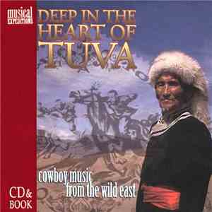 Various - Deep In The Heart Of Tuva (Cowboy Music From The Wild East)