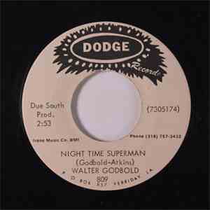 Walter Godbold - Night Time Superman / Where Did You Get Them Red Shoes