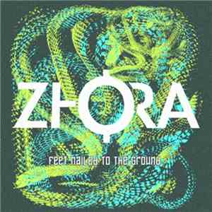 zhOra - Feet Nailed To The Ground