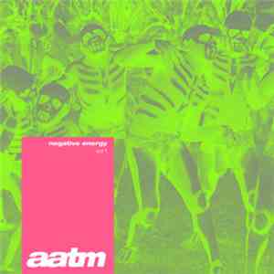 AATM - Negative Energy Vol. 1