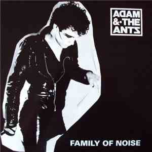 Adam & The Ants - Family Of Noise