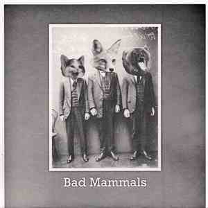 Bad Mammals - Bad Mammals