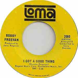 Bobby Freeman - I Got A Good Thing