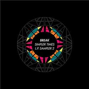 Break - Simpler Times L.P. Sampler 2