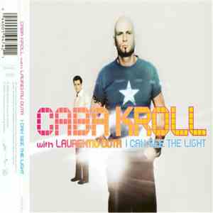 Caba Kroll with Laurentiu Duta - I Can See The Light