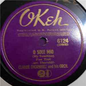 Claude Thornhill And His Orch. - O Sole Mio / Traumerei