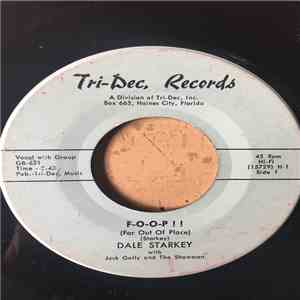 Dale Starkey With Jack Golly And The Tampa Showmen - F-O-O-P !! / Baby, Loo ...