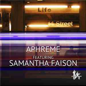 DJ Aphreme Featuring Samantha Faison - Life