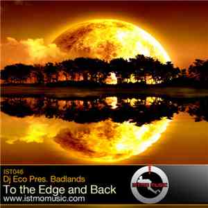 DJ Eco Pres. Badlands - To The Edge And Back