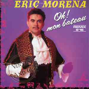 Eric Morena - Oh ! Mon Bateau (remix 6'16)