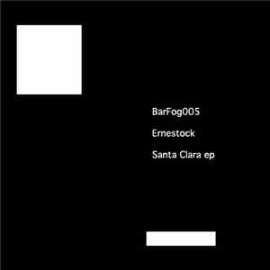 Ernestock - Santa Clara EP