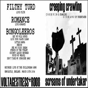 Filthy Turd / Romance  / Bongoleeros - Creeping Crawling Screams Of Underta ...