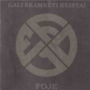 Foje - Gali Skambėti Keistai